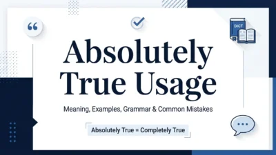 Absolutely True Usage