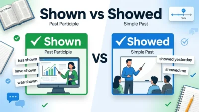 Shown vs Showed