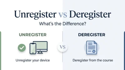 Unregister vs Deregister