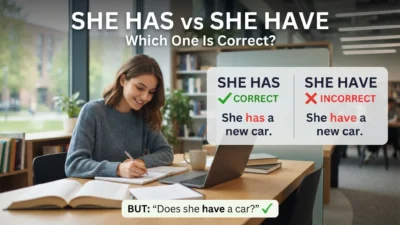 She Has vs She Have
