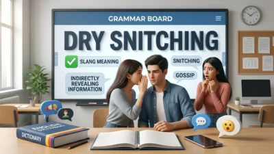 Dry Snitching Meaning