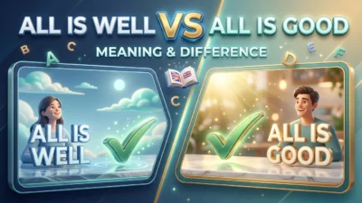 All Is Well vs All Is Good